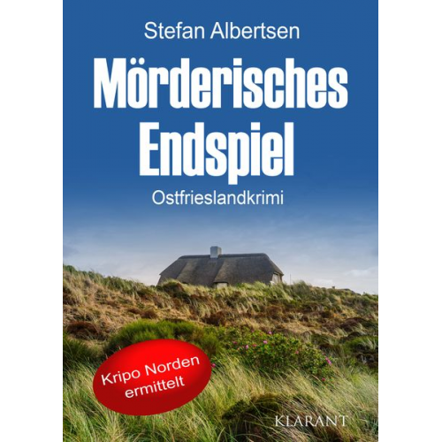 Stefan Albertsen - Mörderisches Endspiel. Ostfrieslandkrimi