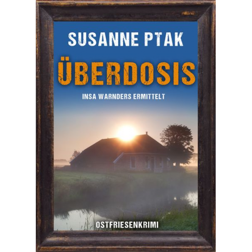 Susanne Ptak - Überdosis. Ostfriesenkrimi