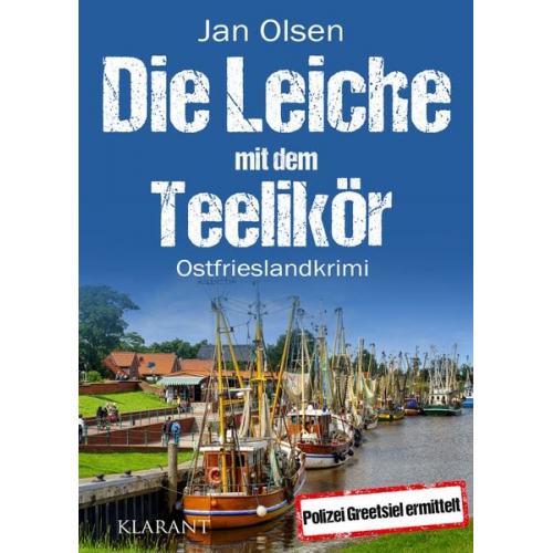 Jan Olsen - Die Leiche mit dem Teelikör. Ostfrieslandkrimi