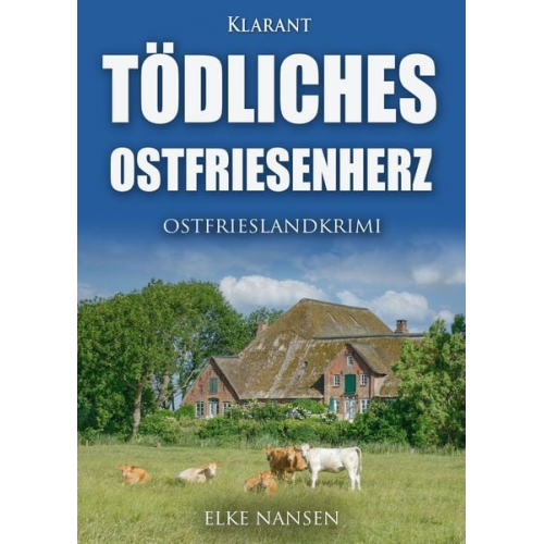 Elke Nansen - Tödliches Ostfriesenherz. Ostfrieslandkrimi