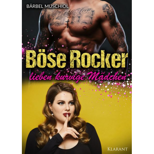 Bärbel Muschiol - Böse Rocker lieben kurvige Mädchen. Rockerroman