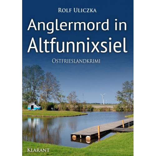 Rolf Uliczka - Anglermord in Altfunnixsiel. Ostfrieslandkrimi