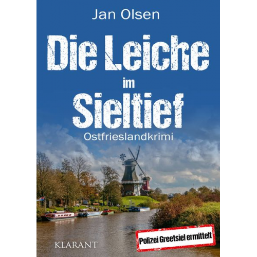 Jan Olsen - Die Leiche im Sieltief. Ostfrieslandkrimi