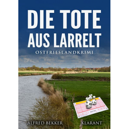 Alfred Bekker - Die Tote aus Larrelt. Ostfrieslandkrimi