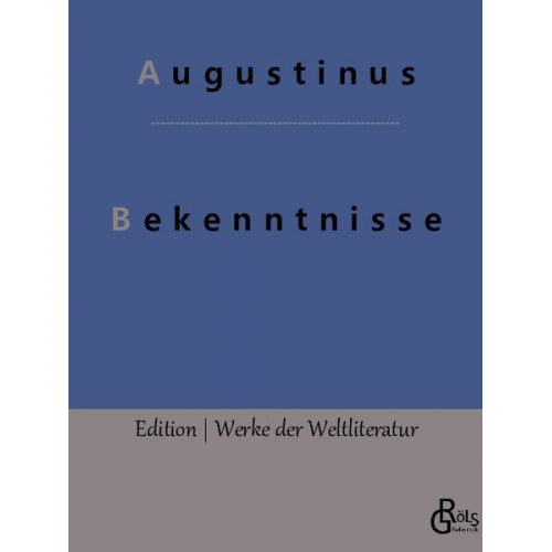 Augustinus - Bekenntnisse