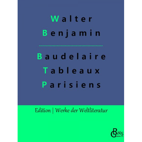 Walter Benjamin - Baudelaire Übertragungen