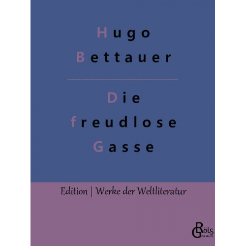 Hugo Bettauer - Die freudlose Gasse