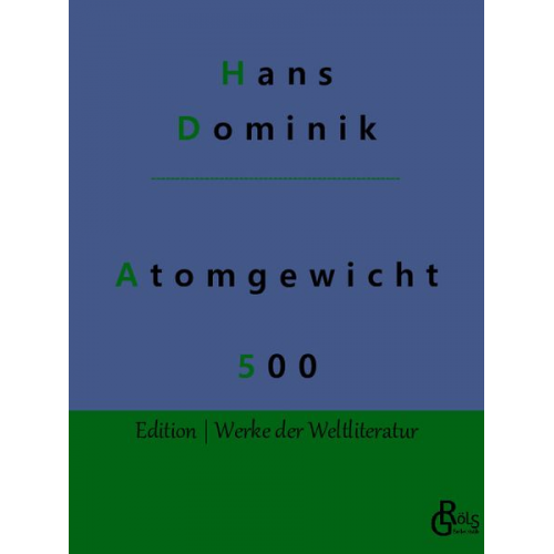 Hans Dominik - Atomgewicht 500