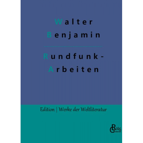 Walter Benjamin - Rundfunkarbeiten