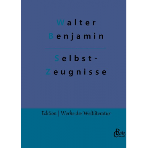 Walter Benjamin - Selbstzeugnisse