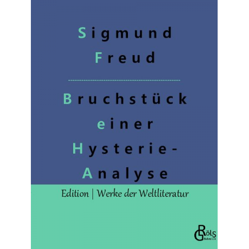 Sigmund Freud - Bruchstück einer Hysterie-Analyse