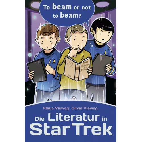 Klaus Vieweg Olivia Vieweg - Die Literatur in Star Trek