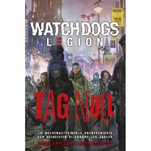 James Swallow Josh Reynolds - Watch Dogs: Legion – Tag Null