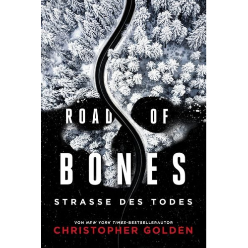 Christopher Golden - Road of Bones – Straße des Todes