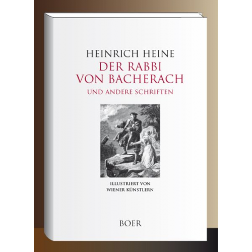 Heinrich Heine - Der Rabbi von Bacherach - Aus den Memoiren des Herren von Schnabelewopski - Florentinische Nächte