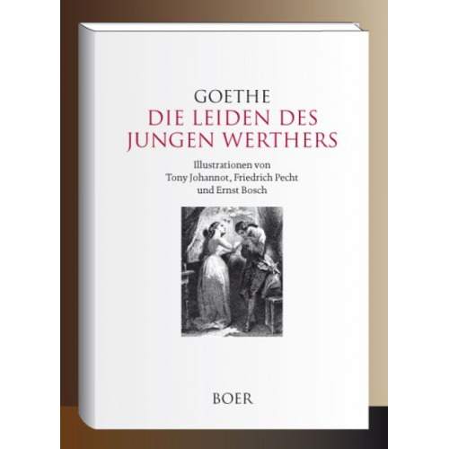 Johann Wolfgang von Goethe - Die Leiden des jungen Werthers