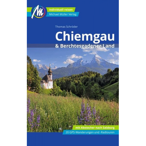 Thomas Schröder - Chiemgau & Berchtesgadener Land Reiseführer Michael Müller Verlag