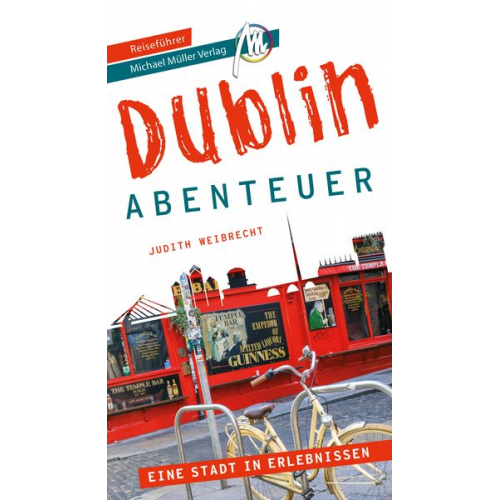 Judith Weibrecht - Dublin - Abenteuer Reiseführer Michael Müller Verlag