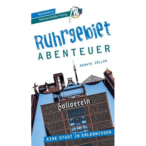 Renate Zöller - Ruhrgebiet - Abenteuer Reiseführer Michael Müller Verlag