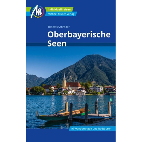 Thomas Schröder - Oberbayerische Seen Reiseführer Michael Müller Verlag