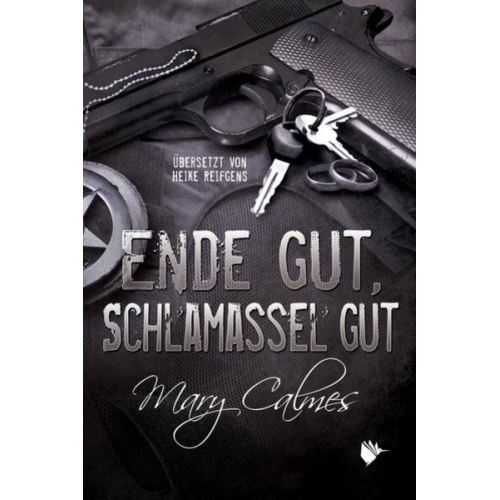 Mary Calmes - Ende gut, Schlamassel gut