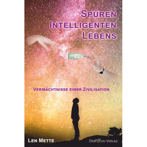 Len Mette - Spuren intelligenten Lebens