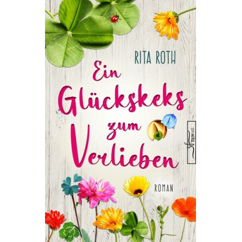 Rita Roth - Ein Glückskeks zum Verlieben