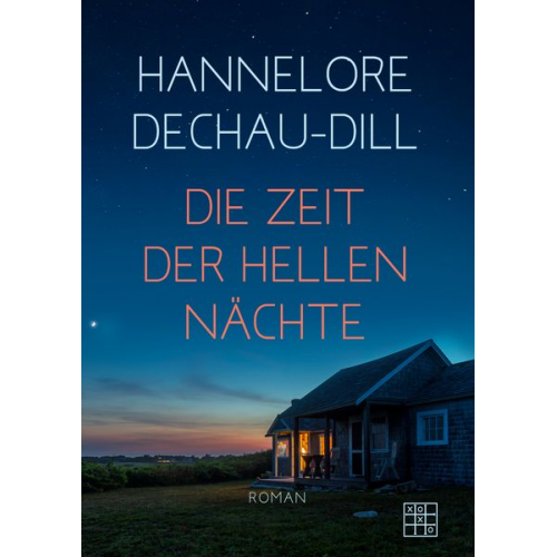 Hannelore Dechau-Dill - Die Zeit der hellen Nächte