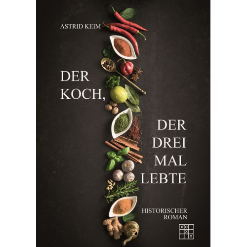 Astrid Keim - Der Koch, der drei Mal lebte