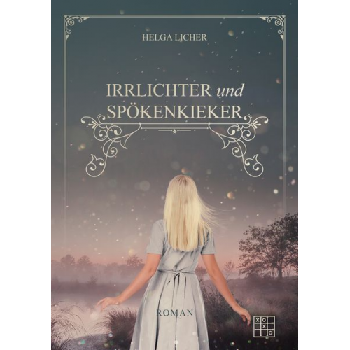 Helga Licher - Irrlichter und Spöckenkieker