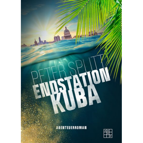 Peter Splitt - Endstation Kuba