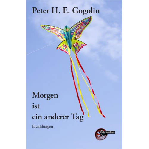 Peter H.E. Gogolin - Morgen ist ein anderer Tag