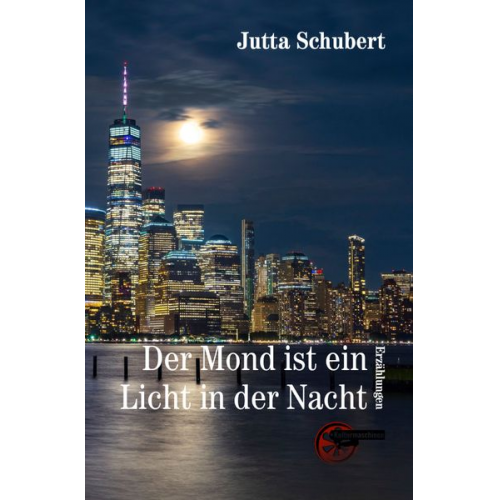 Jutta Schubert - Der Mond ist ein Licht in der Nacht