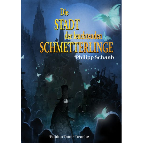 Philipp Schaab - Die Stadt der leuchtenden Schmetterlinge