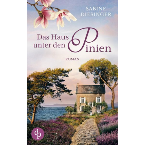 Sabine Diesinger - Das Haus unter den Pinien