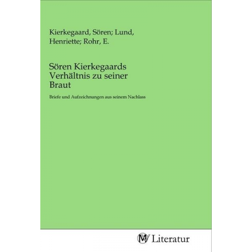 Sören Kierkegaards Verhältnis zu seiner Braut