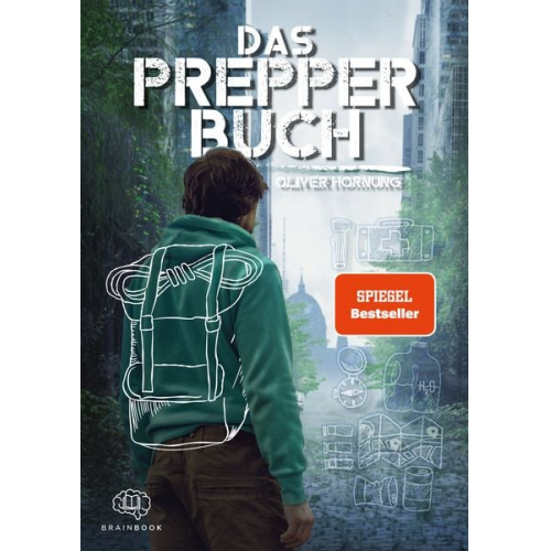 Oliver Hornung - Das Prepper Buch für die perfekte Krisenvorsorge