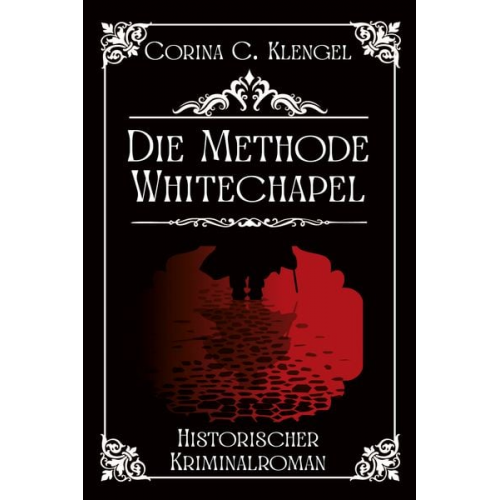 Corina C. Klengel - Die Methode Whitechapel