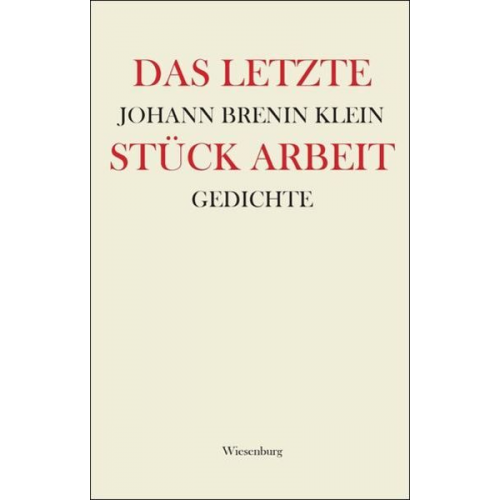 Johann Brenin Klein - Das letzte Stück Arbeit