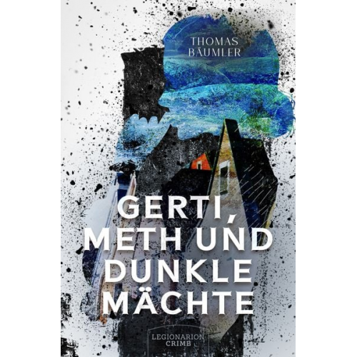 Thomas Bäumler - Gerti, Meth und dunkle Mächte