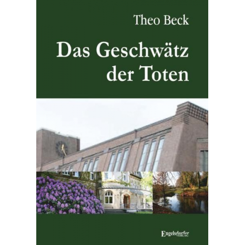 Theo Beck - Das Geschwätz der Toten