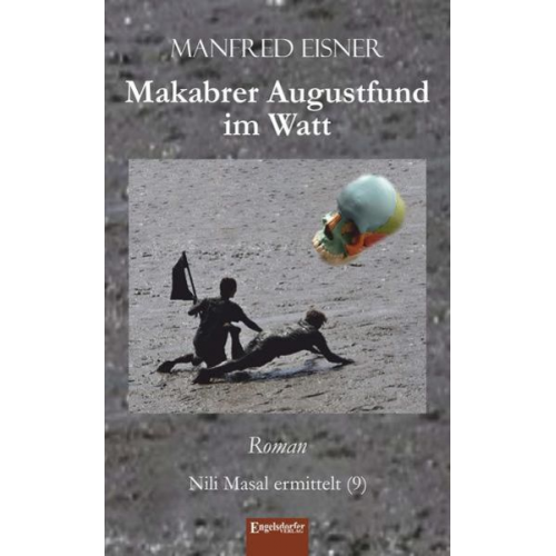 Manfred Eisner - Makabrer Augustfund im Watt