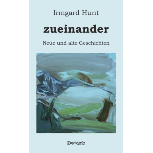 Irmgard Hunt - Zueinander