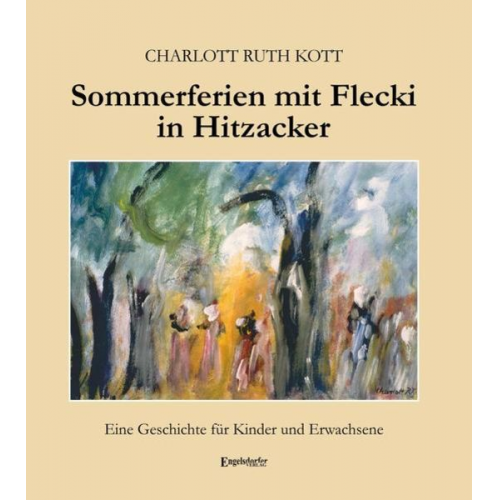 Charlott Ruth Kott - Sommerferien mit Flecki in Hitzacker