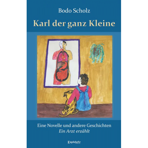 Bodo Scholz - Karl der ganz Kleine – Eine Novelle und andere Geschichten