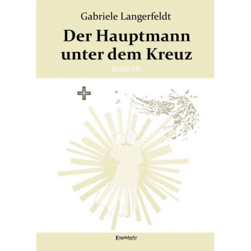 Gabriele Langerfeld - Der Hauptmann unter dem Kreuz