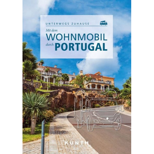 Susanne Lipps - KUNTH Mit dem Wohnmobil durch Portugal