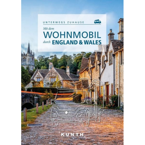 Christa Pöppelmann - KUNTH Mit dem Wohnmobil durch England & Wales