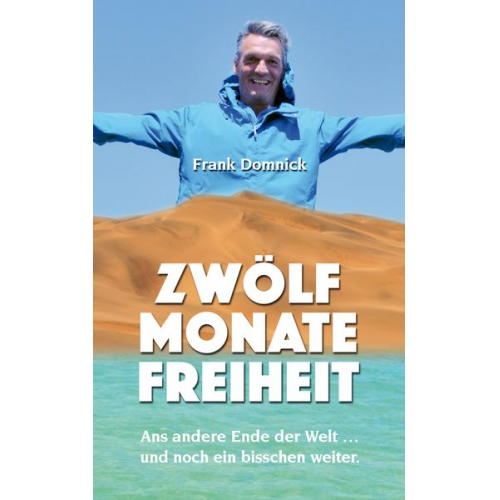 Frank Domnick - Zwölf Monate Freiheit