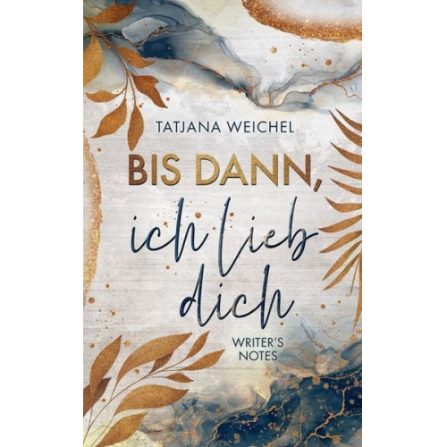 Tatjana Weichel - Bis dann, ich lieb dich